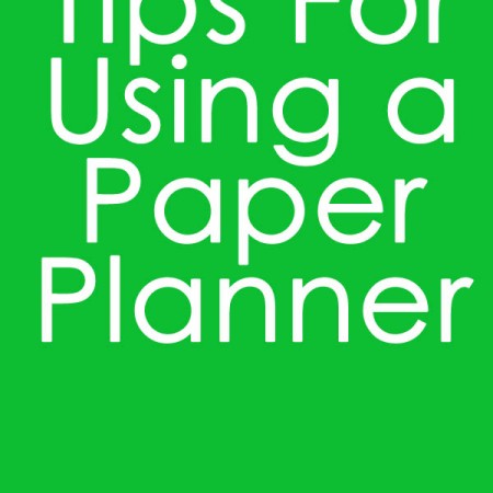 Tips for Using a Paper Planner