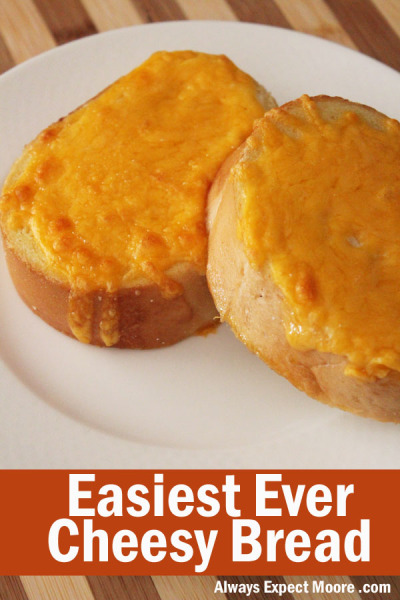Easiest Ever Cheesy Bread