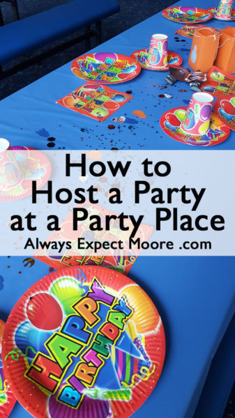 How to Host a Party at a Party Place - all the tips to make your party a success!