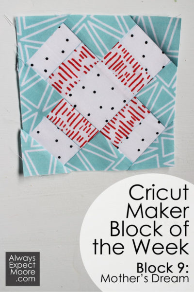 Cricut Maker Block of the Week - Week 9 - Mother's Dream