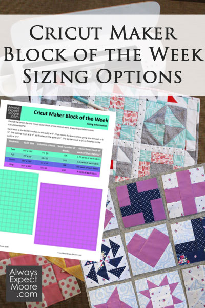 Cricut Quilt Sizes - Cricut Maker Block of the Week Sizing Options